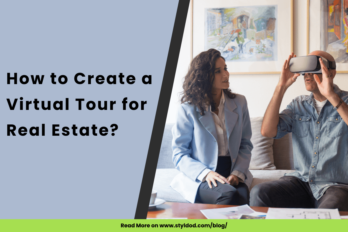 How to Create a Virtual Tour for Real Estate?